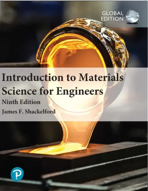 Introducere în știința materialelor pentru ingineri, ediție globală - Introduction to Materials Science for Engineers, Global Edition