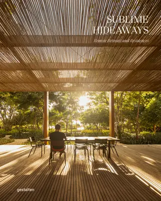 Sublime Hideaways: Retreat-uri și rezidențe izolate - Sublime Hideaways: Remote Retreats and Residencies