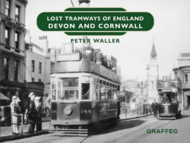 Lost Tramways of England: Devon și Cornwall - Lost Tramways of England: Devon and Cornwall