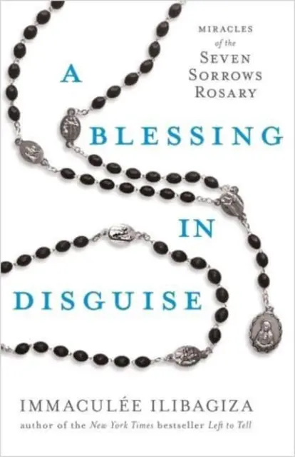 Binecuvântare deghizată - Rozariul Miracolele celor șapte dureri - Blessing in Disguise - Miracles of the Seven Sorrows Rosary