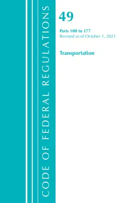 Code of Federal Regulations, Title 49 Transportation 100-177, revizuit la 1 octombrie 2021 (Office of the Federal Register (U S )) - Code of Federal Regulations, Title 49 Transportation 100-177, Revised as of October 1, 2021 (Office of the Federal Register (U S ))