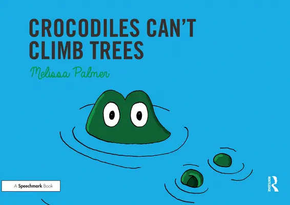 Crocodilii nu se pot urca în copaci: Vizează sunetul K - Crocodiles Can't Climb Trees: Targeting the K Sound