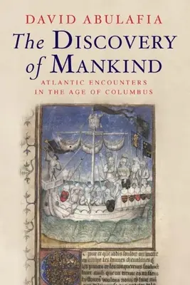 Descoperirea omenirii: Întâlniri atlantice în epoca lui Columb - The Discovery of Mankind: Atlantic Encounters in the Age of Columbus
