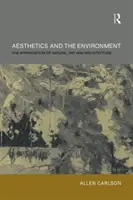 Estetica și mediul: Aprecierea naturii, a artei și a arhitecturii - Aesthetics and the Environment: The Appreciation of Nature, Art and Architecture