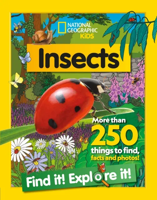 Insecte Găsește-l! Explorează-le! - Mai mult de 250 de lucruri de găsit, fapte și fotografii! - Insects Find it! Explore it! - More Than 250 Things to Find, Facts and Photos!