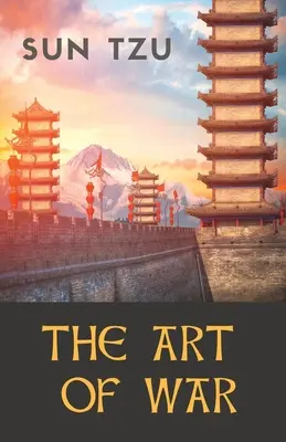 Arta războiului: un vechi tratat militar chinez despre strategia și tactica militară atribuit vechiului strat militar chinez - The Art of War: an ancient Chinese military treatise on military strategy and tactics attributed to the ancient Chinese military strat
