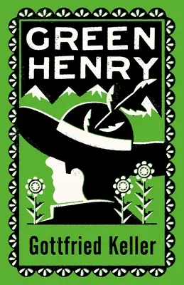 Henry cel verde: Ediție adnotată - Green Henry: Annotated Edition