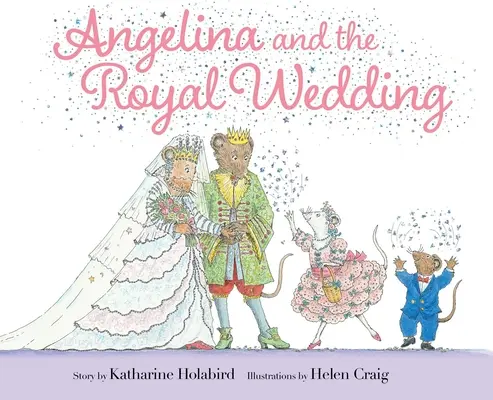 Angelina și nunta regală - Angelina and the Royal Wedding