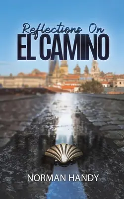 Reflecții pe El Camino - Reflections On El Camino
