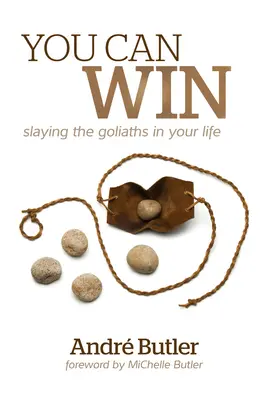 Poți învinge: Uciderea goliților din viața ta - You Can Win: Slaying the Goliaths in Your Life