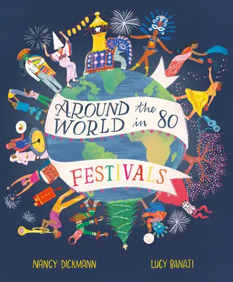 În jurul lumii în 80 de festivaluri - Around the World in 80 Festivals