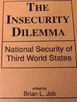 Dilema insecurității - securitatea națională a statelor din lumea a treia - Insecurity Dilemma - National Security of Third World States