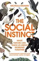 Instinctul social - Ce ne poate învăța natura despre lucrul împreună - Social Instinct - What Nature Can Teach Us About Working Together