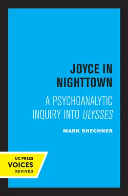 Joyce în Orașul Nopții: O anchetă psihanalitică asupra lui Ulysses - Joyce in Nighttown: A Psychoanalytic Inquiry Into Ulysses