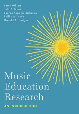 Cercetarea în domeniul educației muzicale - o introducere - Music Education Research - An Introduction