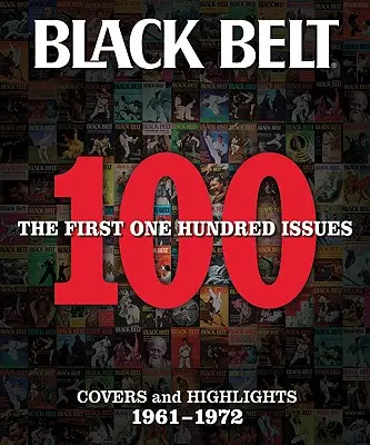 Centura neagră: Primele 100 de numere - Black Belt: The First 100 Issues