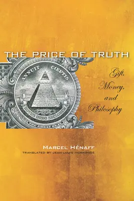 Prețul adevărului: Cadou, bani și filosofie - The Price of Truth: Gift, Money, and Philosophy