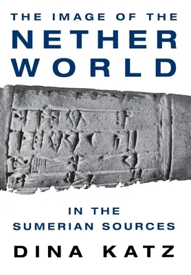 Imaginea lumii de dincolo în sursele sumeriene - The Image of the Nether World in the Sumerian Sources