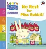 Learn with Peppa Phonics Level 3 Book 2 - No Rest for Miss Rabbit! (Lector de fonetică) - Learn with Peppa Phonics Level 3 Book 2 - No Rest for Miss Rabbit! (Phonics Reader)
