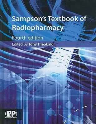 Manualul de radiofarmacie al lui Sampson - Sampson's Textbook of Radiopharmacy