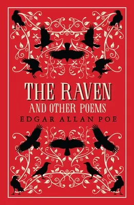 Corbul și alte poezii: Ediție complet adnotată cu peste 400 de note. Conține poeziile complete ale lui Poe și trei eseuri despre poezie - The Raven and Other Poems: Fully Annotated Edition with Over 400 Notes. It Contains Poe's Complete Poems and Three Essays on Poetry