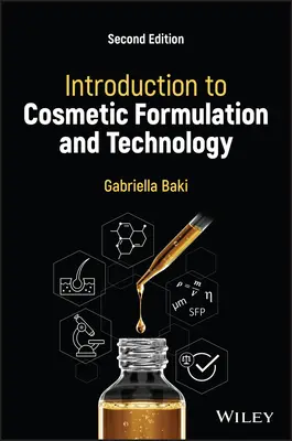 Introducere în formularea și tehnologia cosmeticelor, ediția a doua - Introduction to Cosmetic Formulation and Technolog y, Second Edition