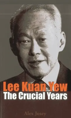 Lee Kuan Yew: Anii decisivi - Lee Kuan Yew: The Crucial Years