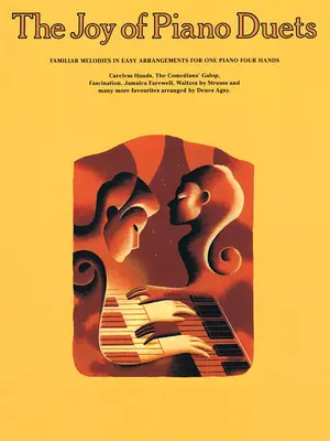 The Joy of Piano Duets: Melodii familiare în aranjamente ușoare pentru un pian la patru mâini - The Joy of Piano Duets: Familiar Melodies in Easy Arrangements for One Piano Four Hands