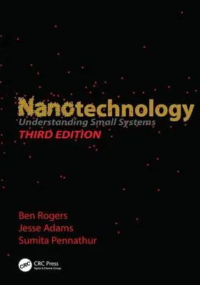 Nanotehnologie: Înțelegerea sistemelor mici, ediția a treia - Nanotechnology: Understanding Small Systems, Third Edition
