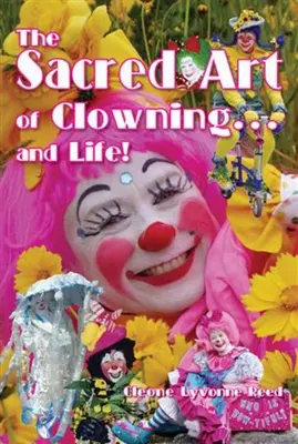 Arta sacră a clovnului... și a vieții! - The Sacred Art of Clowning... and Life!