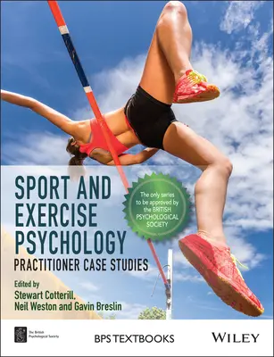 Psihologia sportului și a exercițiilor fizice: Studii de caz pentru practicieni - Sport and Exercise Psychology: Practitioner Case Studies
