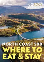 North Coast 500 - Ghid oficial unde să mănânci și să stai - North Coast 500 - Where to Eat and Stay Official Guide