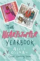 Heartstopper Yearbook - Acum un bestseller Sunday Times! - Heartstopper Yearbook - Now a Sunday Times bestseller!