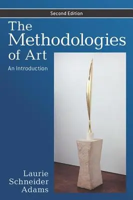 Metodologiile artei: O introducere - The Methodologies of Art: An Introduction