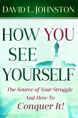 Cum te vezi pe tine însuți - How You See Yourself