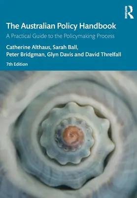 Manualul de politici australiene: Un ghid practic pentru procesul de elaborare a politicilor - The Australian Policy Handbook: A Practical Guide to the Policymaking Process