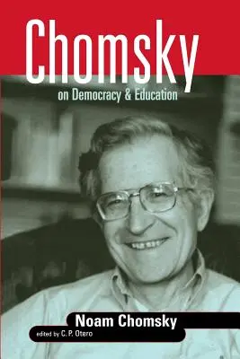 Chomsky despre democrație și educație - Chomsky on Democracy & Education