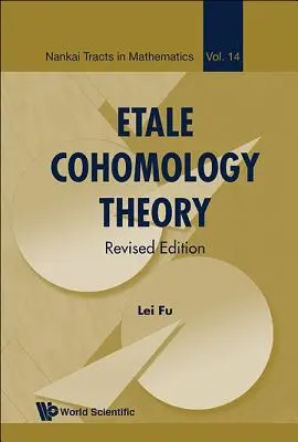 Teoria cohomologiei etale (ediție revizuită) - Etale Cohomology Theory (Revised Edition)