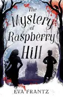 Misterul de la Raspberry Hill - The Mystery of Raspberry Hill