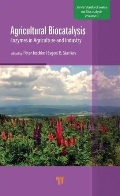 Biocataliză agricolă: Enzime în agricultură și industrie - Agricultural Biocatalysis: Enzymes in Agriculture and Industry