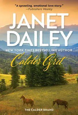 Calder Grit: Un roman istoric despre dinastia fermierilor - Calder Grit: A Sweeping Historical Ranching Dynasty Novel