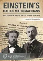 Matematicienii italieni ai lui Einstein - Ricci, Levi-Civita și nașterea relativității generale - Einstein's Italian Mathematicians - Ricci, Levi-Civita, and the Birth of General Relativity