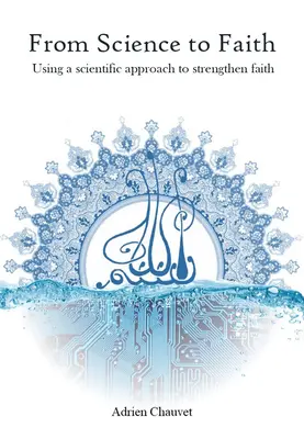 De la știință la credință: Utilizarea unei abordări științifice pentru întărirea credinței - From Science to Faith: Using a Scientific Approach to Strengthen Faith