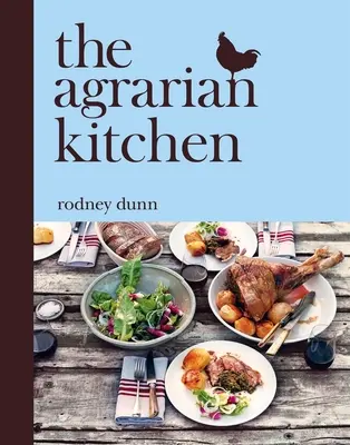 Bucătăria agrară - The Agrarian Kitchen