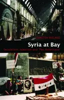 Syria at Bay - Secularism, islamism și „Pax Americana” - Syria at Bay - Secularism, Islamism, and 
