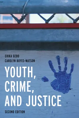 Tineretul, criminalitatea și justiția: Învățarea prin cazuri - Youth, Crime, and Justice: Learning Through Cases
