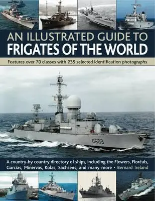 Un ghid ilustrat al fregatelor din lume - An Illustrated Guide to Frigates of the World