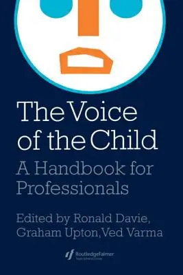 Vocea copilului: Un manual pentru profesioniști - The Voice Of The Child: A Handbook For Professionals