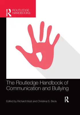 The Routledge Handbook of Communication and Bullying (Manualul Routledge de comunicare și intimidare) - The Routledge Handbook of Communication and Bullying