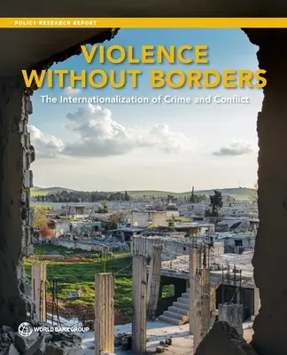 Violența fără frontiere: Internaționalizarea criminalității și a conflictelor - Violence without Borders: The Internationalization of Crime and Conflict